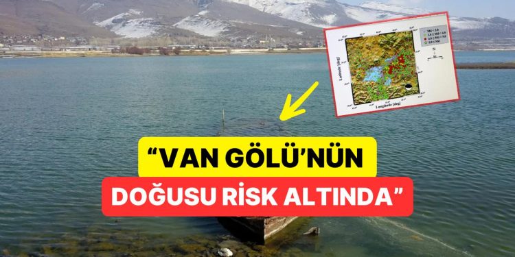 Van Gölü’nde Meydana Gelen Zelzelenin Akabinde Uzmanlar Riskli Bölgeleri Tek Tek Açıkladı
